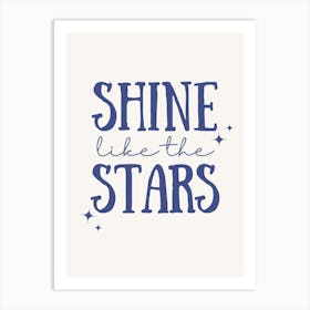 Shine Like The Stars Kids and Nursery Art Print