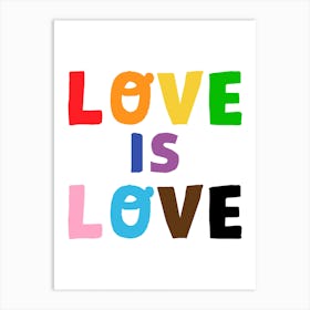 Love Is Love Pride Rainbow Art Print