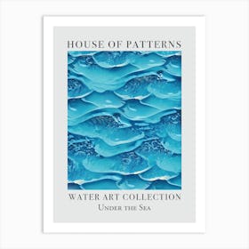 House Of Patterns Under The Sea Water 38 Art Print