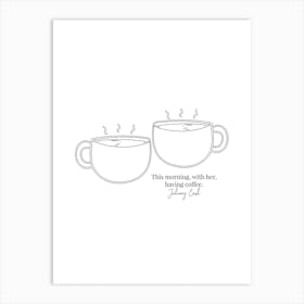 This Morning With Her Having Coffee Johnny Cash 1 Art Print