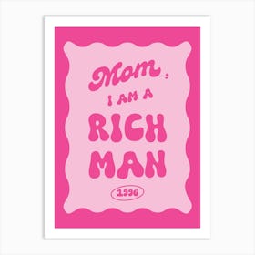 Mom, I am a Rich Man Art Print