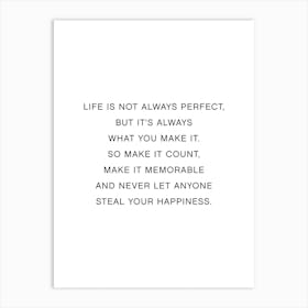 Life Is Not Always Perfect Art Print