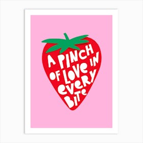 Big Strawberry Love every bite Summer fruit Art Print