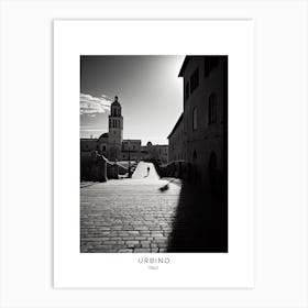 Poster Of Urbino, Italy, Black And White Analogue Photography 2 Art Print