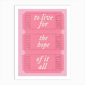 To Live For The Hope of It All Art Print