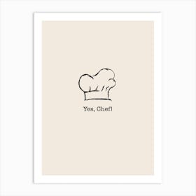 Yes Chef food Art Print