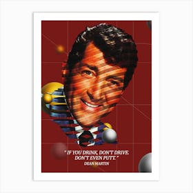 Quote In Ribbon Famous People Dean Martin ― If You Drink, Don T Drive, Don T Even Putt Art Print