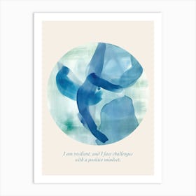 Affirmations I Am Resilient, And I Face Challenges With A Positive Mindset Art Print