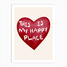 This Is My Happy Place Art Print