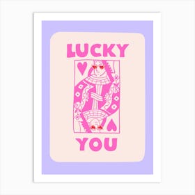 Lucky You Print Art Print