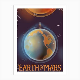 Earth To Mars Space Art Art Print