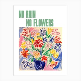 No Rain No Flowers Poster Floral Painting Matisse Style 4 Art Print