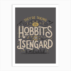 Taking The Hobbits To Isengard Art Print