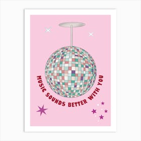 Music Sounds Better With You Music Pink Art Print