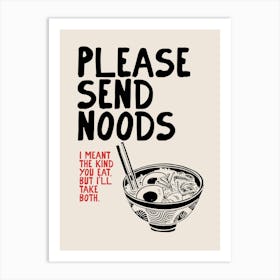 Send Noods Art Print