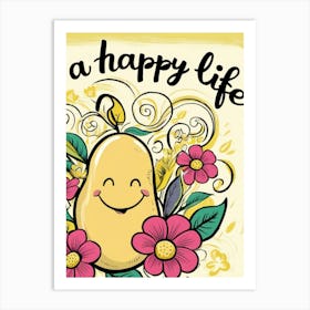 Happy Life Art Print