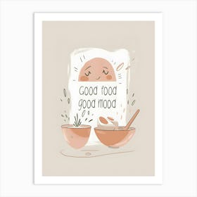 Good Food Good Mood 1 Art Print