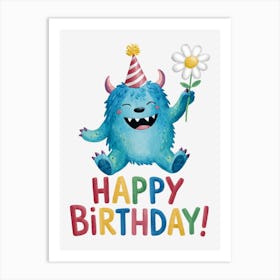 Happy Birthday Monster..26 Art Print