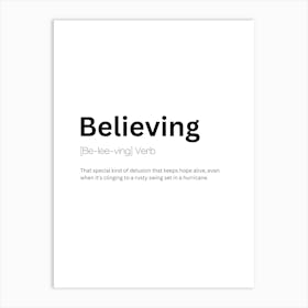 Believing Definition Meaning Art Print