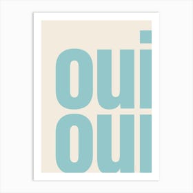 Oui Oui Typography - Blue Art Print