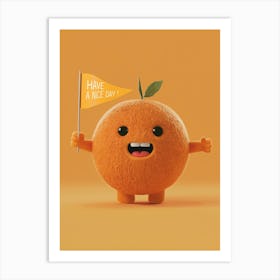 Orange - Have A Nice Day Art Print