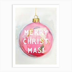 Merry Christmas Pink Ball. Acrylic Illustration with Quote Art Print