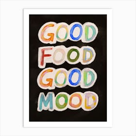 Good Food Good Mood 1 Art Print