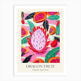 Marche Aux Fruits Dragon Fruit Fruit Summer Illustration 2 Art Print