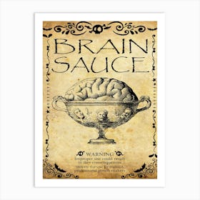 Brain Sauce Art Print