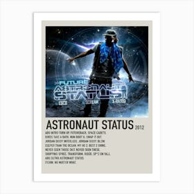 Astronaut Status 2012 Poster 2 Art Print