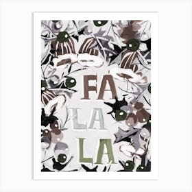 Fa La La, mono Art Print