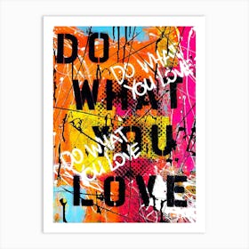 Do What You Love Art Print