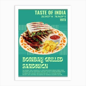 "Grilled Mumbai Delight"
-Experience the vibrant flavors of Mumbai with our Bombay Grill Sandwich. 1 Art Print