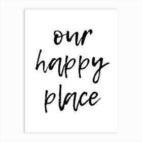 Our Happy Place Art Print