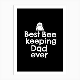 Bee Keeping Dad Art Print