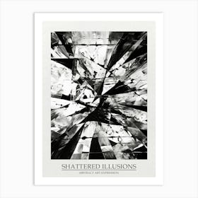 Shattered Illusions Abstract Black And White 3 Poster Art Print