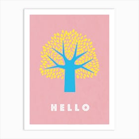 Hello Tree - Nature Lover Art Print