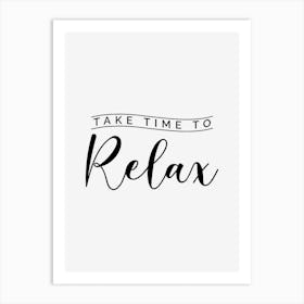 Take Time To Relax Art Print