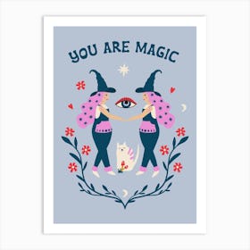 You Are Magic 01 Art Print