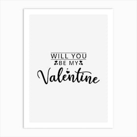 Will You Be My Valentine Art Print