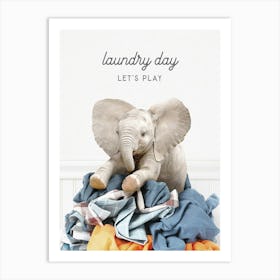 Baby Elephant Laundry Day Let S Play Art Print