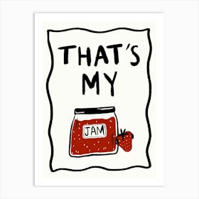 That's My Jam Cream Art Print