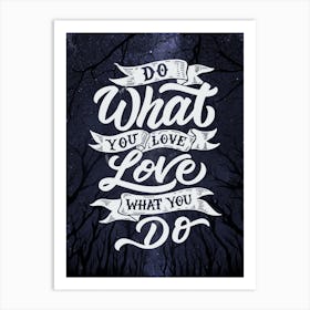 Do What You Love Love What You Do - Lettering poster Art Print