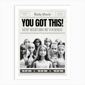 You Got This Keep Believing In Yourself Art Print