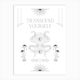 Transcend Yourself Art Print