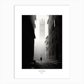 Poster Of Siena, Italy, Black And White Analogue Photography 1 Art Print