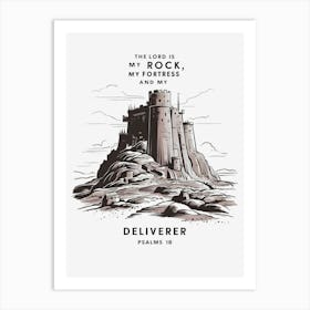 Psalms 18, The Lord is my Rock, my Fortress and my Deliverer Art Print