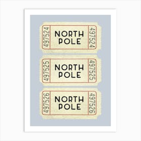 North Pole Tickets 2 Art Print