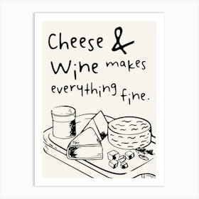 Cheese and Wine Kitchen Quote Wall Art In Black Art Print