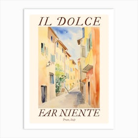 Il Dolce Far Niente Prato, Italy Watercolour Streets 1 Poster Art Print